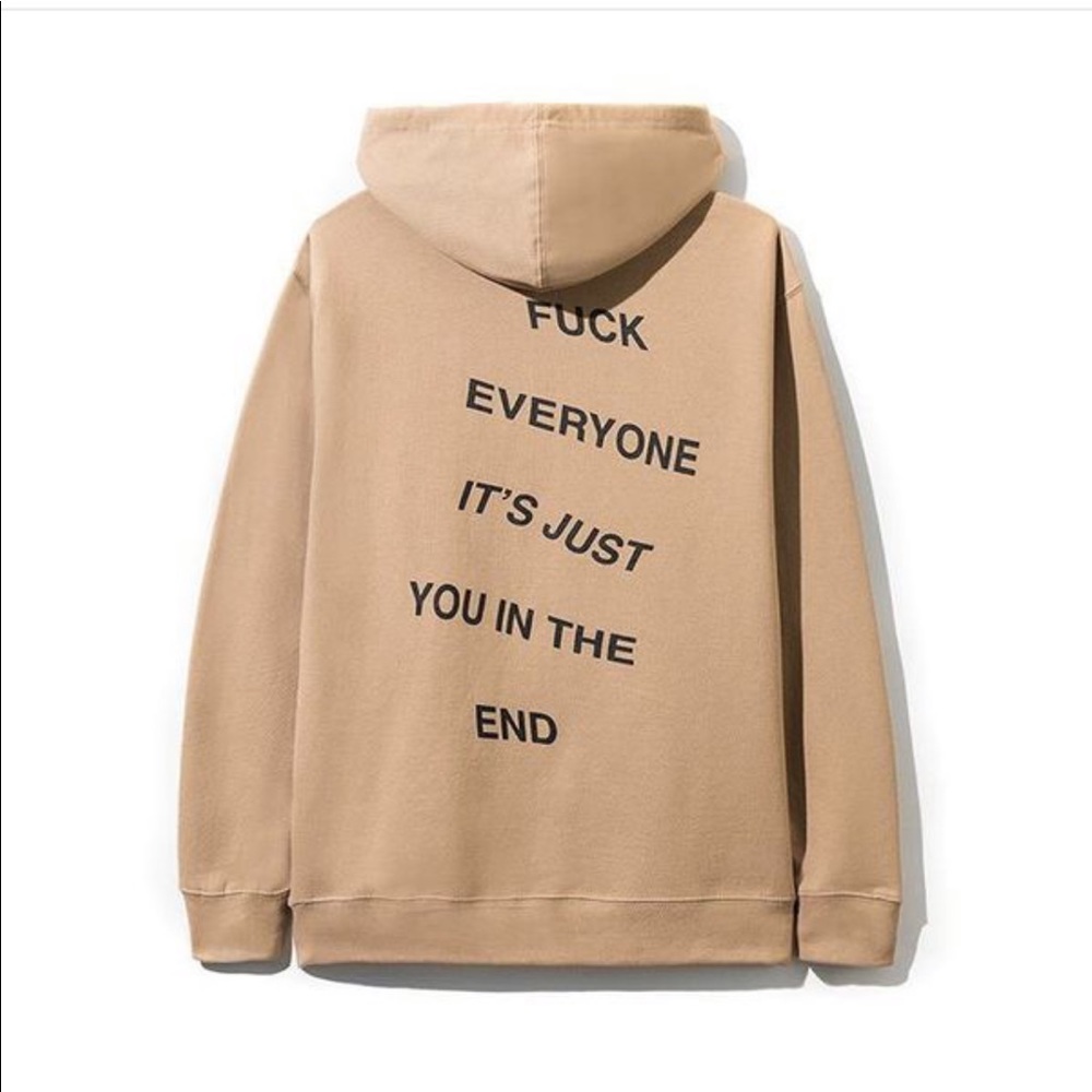 Ss19 Fuck Everyone it’s just you in the end Hoody